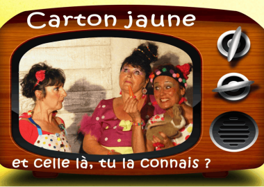 Spectacle « Et celle-là tu la connais? »